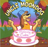 UNCLE MOONDOG: Baloney Cake