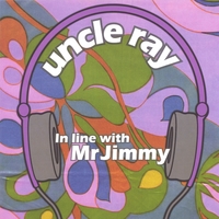 Uncle Ray : In Line With Mr Jimmy