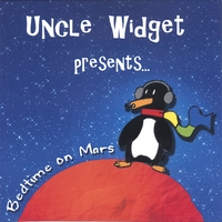 Uncle Widget : Bedtime On Mars