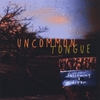 UNCOMMON TONGUE (JAYSON ARGENTO): Following a Dream