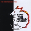 THE UNCONTROLLABLE FEW: Say It With Cobblestones!