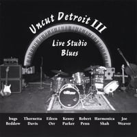 Various: Uncut Detroit III: Live Studio Blues