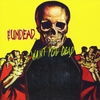 The Undead: I Want You Dead