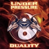 UNDER PRESSURE: Duality