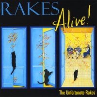 The Unfortunate Rakes : Rakes Alive!