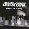 UNHOLY GRAVE: Angry Raw Grinder