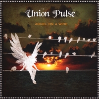 Union Pulse : Angel on a Wire