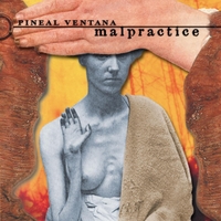 Pineal Ventana : Malpractice