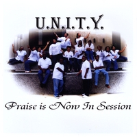Unity Gospel Group : Praise Is Now In Session