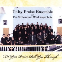 UNITY PRAISE ENSEMBLE: Let Your Praise Pull You through
