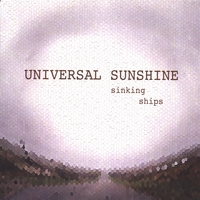 Universal Sunshine : Sinking Ships