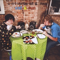 U-N-I-Verse-All &amp; Roe : Eat And Run