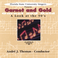 University Singers : Garnet and Gold: A Look at the 90's
