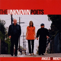 The Unknown Poets : Angels of Mercy Featuring Christy Bruneau