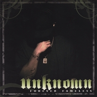 UnknowN : Forever Fameless