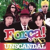 UNSCANDAL: Forca!
