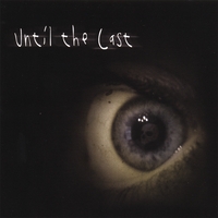 UNTIL THE LAST: Until the Last