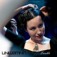 Unwoman : Trouble