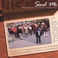 University of Toronto Gospel Choir : Send Me