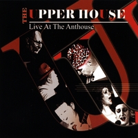 The Upper House : Live At The Anthouse
