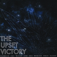 The Upset Victory : Between the Walls and the Worlds that Sleep