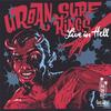 URBAN SURF KINGS: Live In Hell