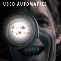 Used Automatics : Beautiful Nightmare - Single