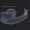 USTHEUNKNOWN: EP