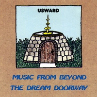 Usward : Music From Beyond the Dream Doorway
