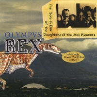 The Sons-in Law Of The Daughters Of The Utah Pioneers : Olympvs Rex And Other Greek Tragedies In Utah