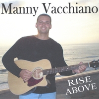 Manny Vacchiano : Rise Above