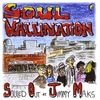 Soul Vaccination: Souled Out at Jimmy Maks