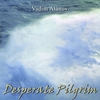 VADIM ATANOV: Desperate Pilgrim
