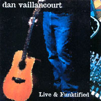 Dan Vaillancourt : Live & Funktified
