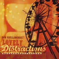 Dan Vaillancourt : Lovely Distractions