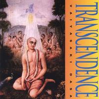VAIYASAKI DASA: Transcendence