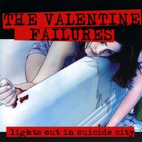 The Valentine Failures : Lights Out in Suicide City