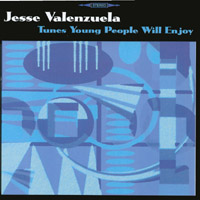 Jesse Valenzuela : Tunes Young People Will Enjoy