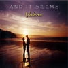 VALERIA: And It Seems