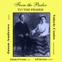 Valerie Coates, Jason Andrews, Timothy O'Connor, Jeff Morrissey : From the Parlor to the Prairie