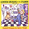 VALERIE WRIGHT: Green Beans on the Floor
