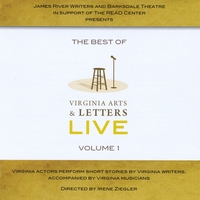 VIRGINIA ARTS & LETTERS LIVE: The Best of Virginia Arts & Letters LIVE Volume 1
