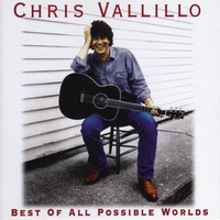 CHRIS VALLILLO: Best of All Possible Worlds