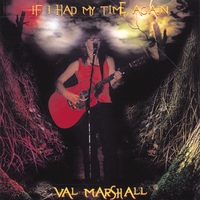 VAL MARSHALL: If I Had My Time Again