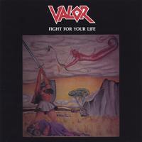 Valor : Fight For Your Life (re-issue)