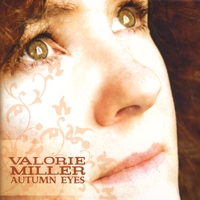 Valorie Miller : Autumn Eyes