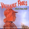 THE VALUABLE FOOLS: What's Next Dad?