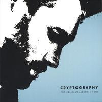 Brian VanArsdale Trio : Cryptography