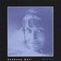 Vandana Bali : With You