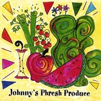 JOHNNY VANDERLIP: Johnny's Phresh Produce